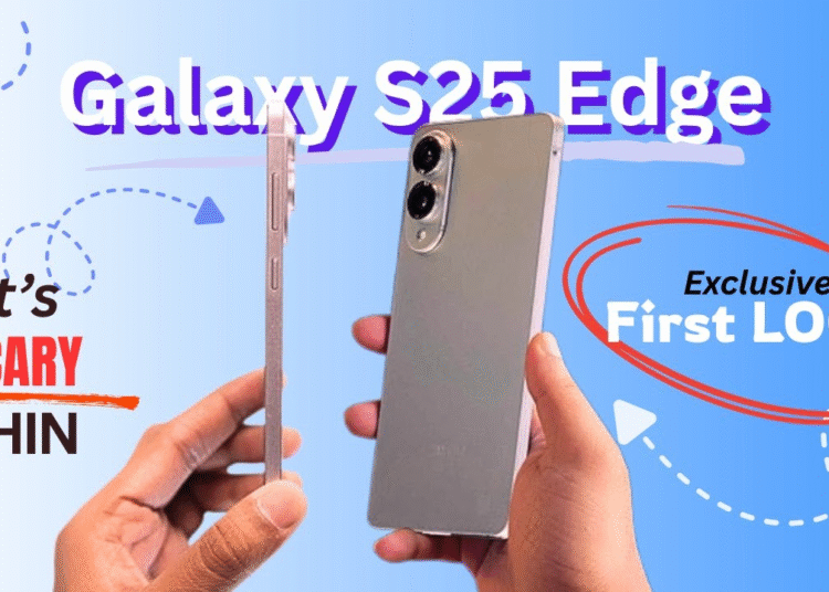 Samsung Galaxy S25 Edge: Ana Özellikleri ve Fiyatı